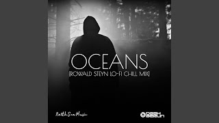 Oceans (Rowald Steyn Lo-Fi Chill Mix)