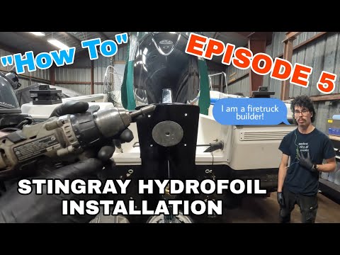 "How To" Episode 5 Stingray Hydrofoil Installation