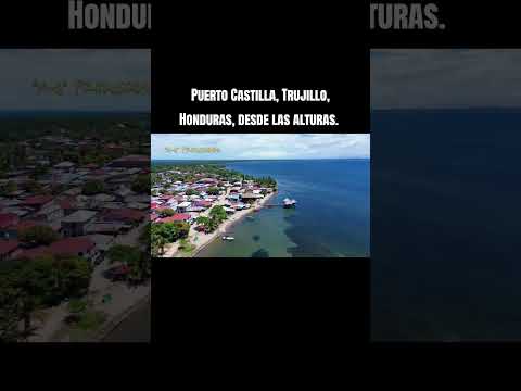 Puerto Castilla, Trujillo, Honduras, desde las alturas.
