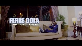 Ferre Gola ft Victoria Kimani - Tucheze