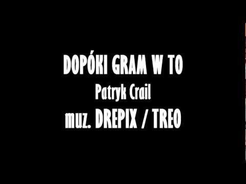 Crail - Dopoki gram w to prod. TREO