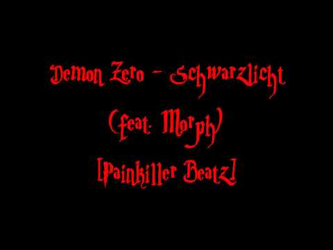 Demon Zero - Schwarzlicht (feat. Morph) [Painkiller Beatz]