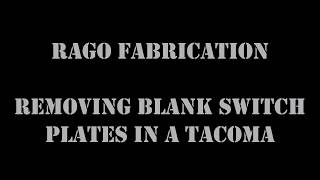 Removing Blank Switch Plates in Tacoma