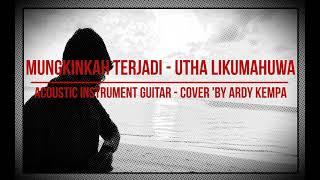 Download lagu MUNGKINKAH TERJADI - UTHA LIKUMAHUWA (Instrument Acoustic Guitar Cover 'by ArdyKempa) mp3 Download lagu MUNGKINKAH TERJADI - UTHA LIKUMAHUWA (Instrument Acoustic Guitar Cover 'by ArdyKempa) mp3