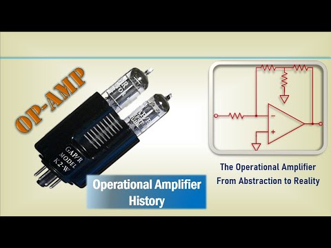 Op Amp History - The Operational Amplifier - From Abstraction to Reality