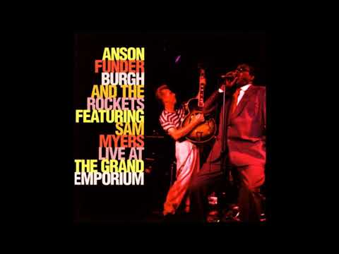 Anson Funderburgh and The Rockets featuring Sam Myers - Live at the Grand Emporium