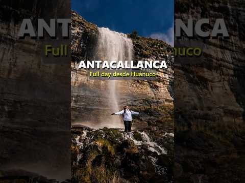 ANTACALLANCA TOUR FULL DAY DESDE HUANUCO