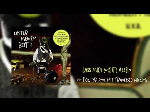 Dokter Renz mit Francesco Wilking - Lass mich nicht allein (Unter meinem Bett 3)