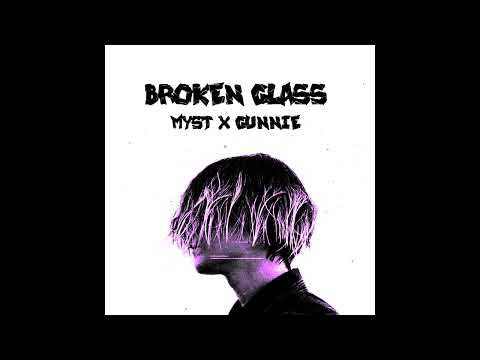 MYST x GUNNIE - BROKEN GLASS (Official Audio) Prod.AnswerInc
