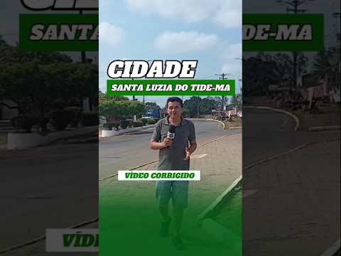 Conheça Santa Luzia do Tide-MA, uma cidade linda do interior do Maranhão