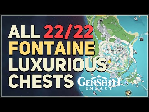 All 22 Fontaine Luxurious Chests Locations Genshin Impact