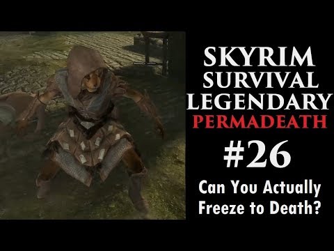 Skyrim - Survival Legendary - #26: Can You Actually Freeze to Death?