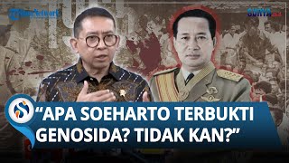 BELA SOEHARTO? Fadli Zon Sebut Sang Presiden Tak Terbukti Terlibat Genosida 1965: Syarat Terpenuhi