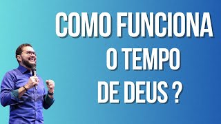 COMO ENTENDER O TEMPO DE DEUS?