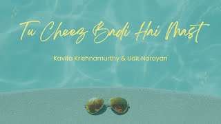 Tu Cheez Badi Hai Mast (LYRICS) |  Mohra(1995) | Kavita K | Udit N | Akshay K | Suniel S | Raveena T