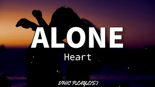 Alone - Heart (Lyrics)🎶