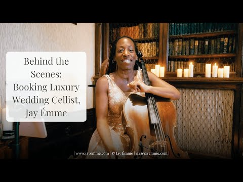 Behind the Scenes: Booking Luxury Contemporary Wedding Cellist - Jay Émme
