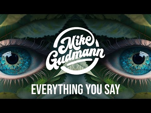 Mike Gudmann, Nippandab, Medon - Everything You Say