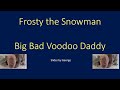 Big Bad Voodoo Daddy   Frosty the Snowman  karaoke