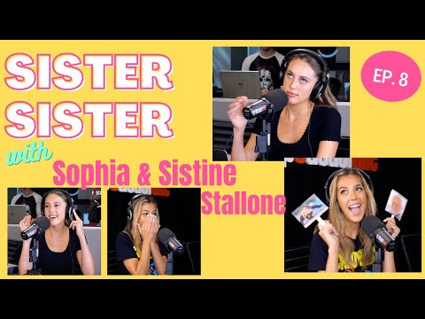 Ep 8: Sister, Sister -with Sophia & Sistine Stallone