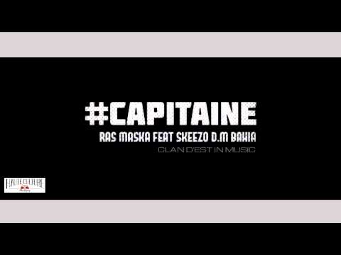 Ras MasKa Feat Skeezo D.M'Bahia - CAPITAINE (Audio Officiel)