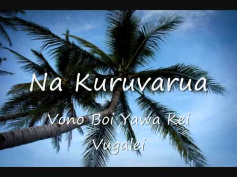 Vono Boi Yawa Kei Vugalei - Na Kuruvarua