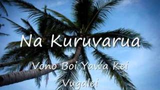 Vono Boi Yawa Kei Vugalei - Na Kuruvarua