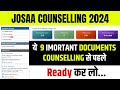 JOSAA COUNSELLING 2024 - Important Documents Required | Jee Counselling Documents | Jee Mains 2024