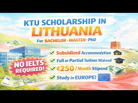KTU Scholarship in Lithuania  | Bachelor, Master & PhD | NO IELTS | Step by Step Application Guide
