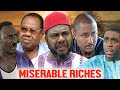 PETE EDOCHIE NEW MOVIE MISERABLE RICHES Latest Classic Nollywood Movies 2025 Trending Movie