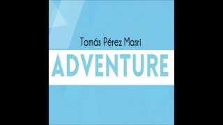 Tomas Perez Masri - Adventure (Audio)