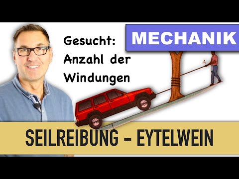Seilreibung | Reibungskoeffizient | Seilwindungen | Seilkraft | Gleitreibung | Eytelwein