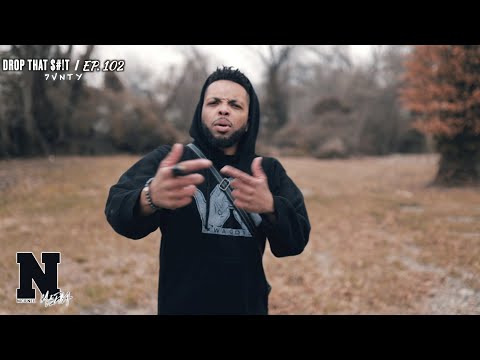 7vxnty - DROP THAT $#!T: Ep.102