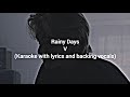 Rainy Days - V (Karaoke with lyrics and backing vocals)