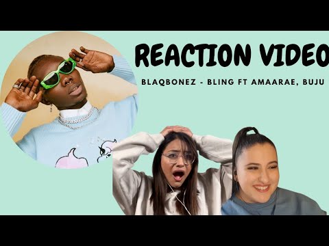 Just Vibes Reaction / Blaqbonez - Bling ft Amaarae, Buju