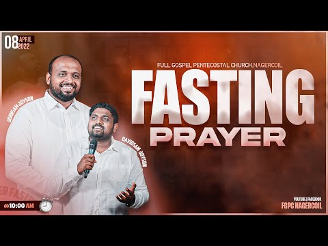 FASTING PRAYER (08-04-2022) | JOHNSAM JOYSON | DAVIDSAM JOYSON | FGPC NAGERCOIL