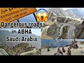 Most Dangerous roads in ABHA Saudi Arab | indian life in Saudi Arabia