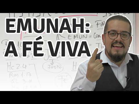 Emunah: A verdadeira e viva Fé - Estudo Bíblico - Teologia - Palavra de Deus