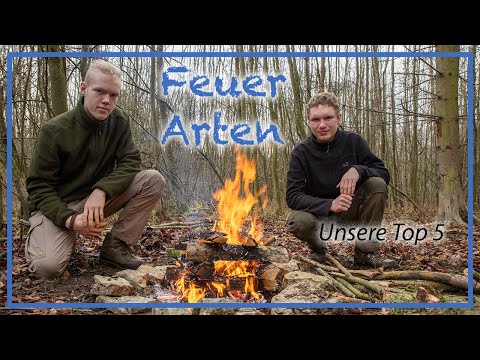 🔥Top 5 Feuerarten (Lager- & Kochfeuer) | Feuer machen #02  | Outdoor Bushcraft Basics Deutschland
