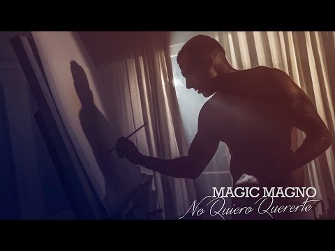 Magic Magno - No quiero quererte (Videoclip Oficial)