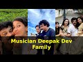 Musician Deepak Dev Family |