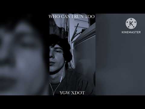YGW XDOT|WHO CAN I RUN TOO|OFFICIAL AUDIO
