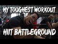 HIIT BATTLEGROUND! I ALMOST GAVE UP