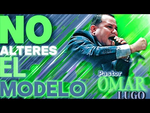 Pastor Omar Lugo - Don't Alter the Model | SERMON | LIVE