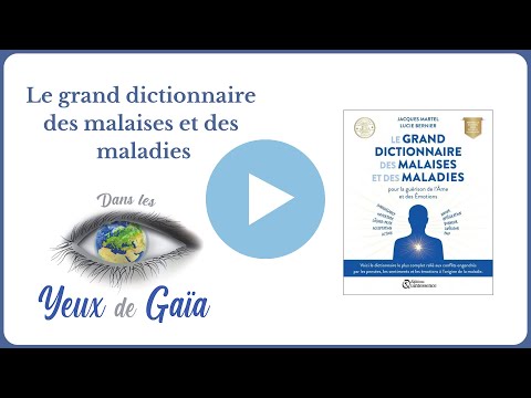 Le grand dictionnaire des malaises et des maladies édition augmentée