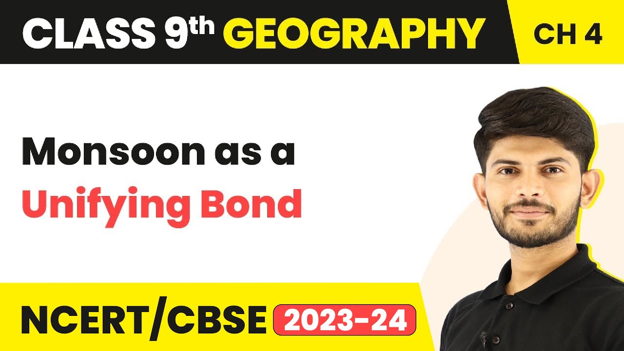 Monsoon as a Unifying Bond - Climate (Chapter 4) |  Class 9 Geography | CBSE/NCERT