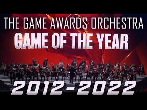 The Game Awards Orchestra GOTY Compilation - 2012-2022