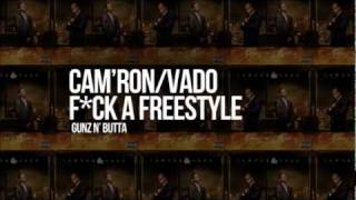 Cam&#39;ron &amp; Vado - Fuck A Freestyle