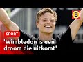 Tim van Rijthoven apetrots op wildcard Wimbledon | Omroep Brabant