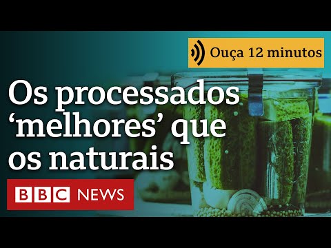 , title : 'Que alimentos processados são melhores que suas versões naturais | Ouça 12 minutos'